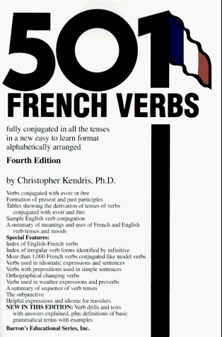 501 French Verbs: Fully Conjugated in All the Tenses in a New Easy-To-Learn Format Alphabetically Arranged (Barrons)