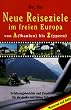 Neue Reiseziele im freien Europa
