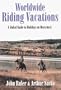 Worldwide Riding Vacations: A Global Guide