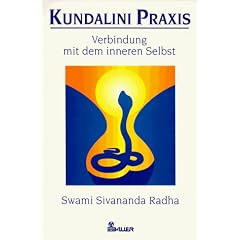 Kundalini- Praxis. Verbindung mit dem inneren Selbst