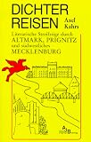 Produkt-Bild: Dichter reisen. Literarische Streifz&uuml;ge durch Altmark, Prignitz und s&uuml;dwestliches Mecklenburg