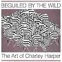Beguiled by the Wild