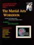 A Practical Guide to Self Defense Thru the Martial Arts Workbook