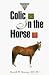 Concise Guide to Colic in the Horse (Concise Guide Series)