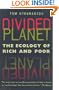 Divided Planet: The Ecology of Rich and Poor