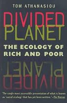 Divided Planet: The Ecology of Rich and Poor