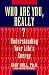 Who Are You, Really?: Understa...