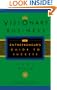 Visionary Business: An Entrepreneur's Guide to Success