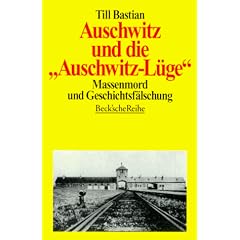 Auschwitz und die 'Auschwitz-L�ge': Massenmord und Geschichtsf�lschung