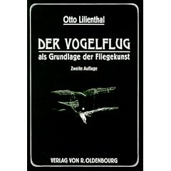 Der Vogelflug als Grundlage der Fliegekunst: Ein Beitrag zur Systematik der Flugtechnik.<br>Reprint der Originalausgabe von 1910