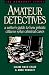 Search : Amateur Detectives: A Writer's Guide to How Private Citizens Solve Criminal Cases (Howdunit)