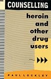 Counselling Heroin and Other Drug Users