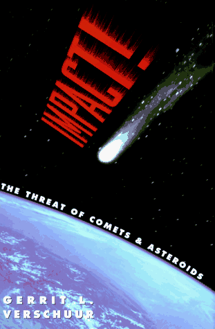 Impact!: The Threat of Comets and Asteroids under Comets, Meteors & Asteroids in The Books Store