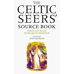 The Celtic Seers Source Book: Vision and Magic in the Druid Tradition