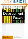 The Development Factory: Unlocking the Potential of Process Innovation