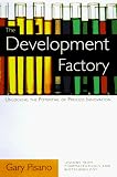 The Development Factory: Unlocking the Potential of Process Innovation