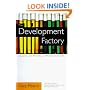 The Development Factory: Unlocking the Potential of Process Innovation