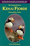 The Complete Guide to Kenai Fjords National Park