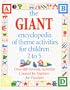 The GIANT Encyclopedia of Theme Activities for Children 2 to 5: Over 600 Favorite Activities Created by Teachers for Teachers