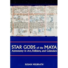 Star Gods of the Maya: Astronomy in Art, Folklore and Calendars (The Linda Schele Series in Maya & Pre-Columbian Studies)