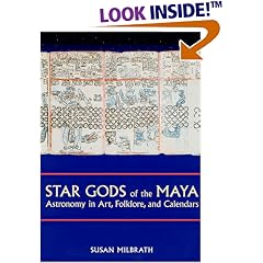 Star Gods of the Maya: Astronomy in Art, Folklore, and Calendars (The Linda Schele Series in Maya and Pre-Columbian Studies)