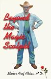 Beyond The Magic Scalpel