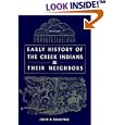 Early History of the Creek Indians and Their Neighbors (Southeastern Classics in Archaeology, Anthropology, and History) by  JOHN R. SWANTON
