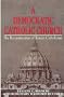 A Democratic Catholic Church: The Reconstruction of Roman Catholicism
