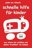 71SCJX6J61L. SL160  Schnelle Hilfe für Kinder. Was Eltern bei Unfällen und akuter Krankheit tun können.