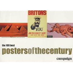 Posters of the Century: "Campaign's" Top 100 Advertising Posters, 1900-1999