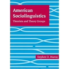 American Sociolinguistics: Theorists and Theory Groups