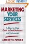 Marketing Your Services: A Step-by-Step Guide for Small Businesses and Professionals
