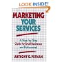 Marketing Your Services: A Step-by-Step Guide for Small Businesses and Professionals