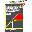 Noise Reduction Techniques in Electronic Systems, 2nd Edition by Henry Ott