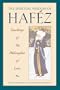 Spiritual Wisdom of Haf�z: Teachings of the Philosopher of Love