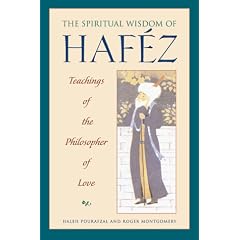 Spiritual Wisdom of Haf�z: Teachings of the Philosopher of Love