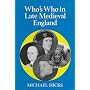 Who's Who in Late Mediaeval England, 1272-1485: 3 (Who's Who in British History)