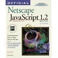 Official Netscape Javascript Book: The Nonprogrammer's Guide to... by  Peter Kent and John Kent