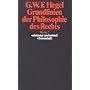 Werke in 20 B�nden und Register, Bd.7, Grundlinien der Philosophie des Rechts oder Naturrecht und Staatswissenschaft im Grundrisse.: Mit Hegels eigenh�ndigen Notizen und den m�ndlichen Zus�tzen