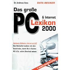 Das gro�e Data Becker PC Lexikon 2000. Hardware, Software, Internet von A- Z