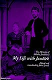 My Life With Janacek: The Memoirs of Zdenka Janackova