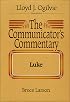 The Communicators Commentary: Luke (Communicator's Commentary)