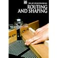 Routing and Shaping (Art of Woodworking) by Time-Life Books