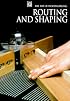 Routing and Shaping (Art of Woodworking)