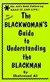 The Blackwoman's Guide to Understanding the Blackman