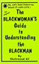 The Blackwoman's Guide to Understanding the Blackman