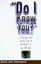 Do I Know You: Living Through the End of a Parent's Life