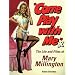 Come Play with Me: The Life and Films of Mary Millington
