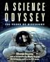 A Science Odyssey: 100 Years of Discovery (The Companion Book to the PBS Series)