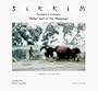 SIKKIM Darjeeling & Kalimpong. Hidden Land in the Himalayas (People and Nature)